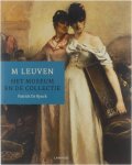 Patrick de Rynck M. &lt Louvain&gt . - M Leuven, het museum en de collectie.