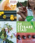 Ellen Mookhoek, Geert Timmermans, Anneke Blokker - De eetbare stad gids voor wildplukkers met recepten