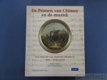 Cornaz, Marie. - De prinsen van Chimay en de muziek. Een familie van muziekliefhebbers 16de - 20ste eeuw.