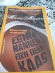 Mosterd Maria - Echte mannen eten geen kaas / vier jaar in handen van een loverboy