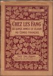 R.P. Trilles - Chez Les Fang, ou quinze ann es de s jour au Congo Fran ais