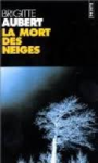Aubert, Brigitte - LA MORT DES NEIGES
