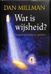 Millman, Dan - Wat is wijsheid ? Inspirerende teksten en spreuken