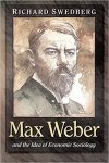 Swedberg, Richard - Max Weber and the Idea of Economic.