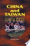 Sheng, Lijun. - China and Taiwan : cross-strait relations under Chen Sui-bian.