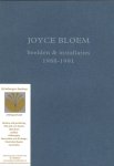 - Joyce Bloem - beelden en installaties 1988 - 1991 - Joyce Bloem - beelden en installaties 1988 - 1991
