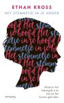 Ethan Kross - Het stemmetje in je hoofd Ethan Kross - Het stemmetje in je hoofd