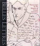 Ayala, Roselyne de & Jean-Pierre Gueno - Belles Lettres. Manuscripts by the Masters of French Literature