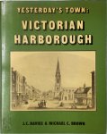 John Christopher Davies 286947 - Yesterday's Town, Victorian Harborough