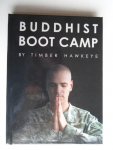 Hawkeye, Timber - Buddhist Boot Camp