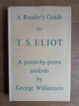 Williamson, George - A reader's guide to T.S. Eliot, a poem-by-poem analysis