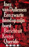 Inez van Dullemen - Een zwarte hand op mijn borst. Bericht uit Kenya