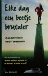 Ute Ehrhardt 67934, Marten Hofstede 59841 - Elke dag een beetje brutaler assertiviteit voor vrouwen : het handboek bij 'Brave meisjes komen in de hemel, brutale overal'