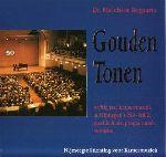 Bogaarts, M. - Gouden tonen. Vijftig jaar kamermuziek in Nijmegen 1950 - 2000: geschiedenis, programma's, recensies