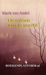 Andel, Mark van - De erfenis van de wereld