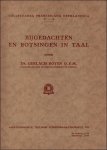 ROYEN, GERLACH. - BIJGEDACHTEN EN BOTSINGEN IN TAAL.