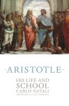 Carlo Natali - Aristotle His Life and School
