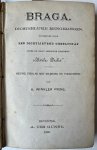 Braga - [Literature 1883] Braga. Dichterlijke mengelingen. Uitgegeven door een dichtlievend gezelschap (...) Utile Dulci. Nieuwe uitg. met inl. en toelichting van A. Winkler Prins. Deventer, A. ter Gunne, 1883, 487 pp.