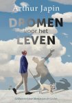 Arthur Japin - Dromen voor het leven