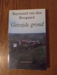 Boogaard, Raymond van den - Gewijde grond. De kwade kansen na de val van het wereldsocialisme
