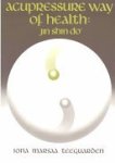 Iona Teeguarden - Acupressure Way of Health