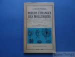 A. Hyatt Verrill. - Moers étrangers des molluques. Structure et developpement - comment se produissent les dessins et les couleurs des coquilles - coquillages rares - constructeurs de radaeaux - perceurs de roches - naufrageurs, coquillages géants, etc.