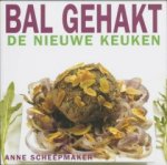 A. Scheepmaker - Bal gehakt / De nieuwe keuken