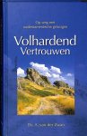 Zwan, A. van der - Volhardend vertrouwen. Op weg met oudtestamentische gelovigen.