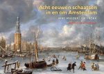 Niko Mulder, Jos Pronk - Acht eeuwen schaatsen in en om Amsterdam
