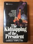 Charles Templeton - The kidnapping of the president