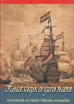 Blok, Simon ,  ... et al. ; tekst Peter Moree, Theo Schuurmans ; muzieknotatie Simon Blok ... et al. - Houten schepen en ijzeren mannen : van bekende en minder bekende zeevaarders (+ muziek-cd + cd met gesproken boektekst)