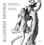 H.L. van Dolen, C. Hupperts - Blijvende erfenis griekse mythen in de Nederlandse taal