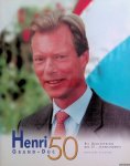 Link, André & Tessy Glodt - Henri Grand-Duc 50. Ein Grossherzog des 21. Jahrhunderts - Deutsche Ausgabe + CD