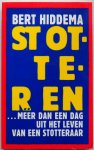 Hiddema, Bert - Stotteren meer dan een dag uit het leven van een stotteraar