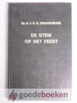 Zwijnenburg, Ds. H.J.C.H. - De stem op het feest, deel I --- Zestal predicaties