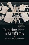 Richard Rabinowitz - Curating America