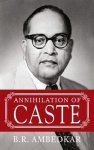 B. R. Ambedkar - ANNIHILATION OF CASTE