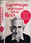 Groen, Hendrik. - Forsog På at Få Noget uf af Livet: 83 1/4 årige Hendrik Groens hemmelige dagbog.