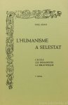 ADAM, P. - L'Humanisme a sélestat. L'école. Les humanistes. La bibliothèque. ADAM, P. - L'Humanisme a sélestat. L'école. Les humanistes. La bibliothèque.