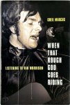 Greil Marcus 38547 - When that rough god goes riding Listening to Van Morrison