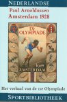 ARNOLDUSSEN, PAUL - Amsterdam 1928 -Het verhaal van de IXe Olympiade