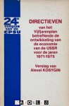 Alexei Kosygin - Directieven van het vijfjarenplan betreffende de ontwikkeling van de economie van de USSR voor de jaren 1971 - 1975