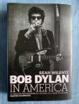 Wilentz, Sean - Bob Dylan in America
