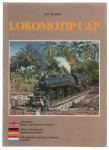 Durrant, A.E. - Lokomotip UAP = Indonesische Dampflokomotiven in Aktion! = Indonesische stoomlocomotieven in aktie!, Indonesian steam locomotives in action!