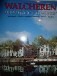 Koten, Dick van editor - Walcheren Middelburg & Vlissingen