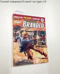 Fleetway Publications (Hg.): - Thriller picture Library No. 302: Branded