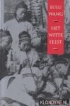 Wang, Lulu - Het witte feest