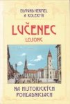 HERMEL, EDMUND a kolektiv - Lucene Losonc Na historickych pohl'andniciach