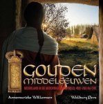 WILLEMSEN, ANNEMARIEKE. - Gouden Middeleeuwen Nederland in de Merovingische wereld, 400-700 na Chr. [ isbn 9789057309441 ]