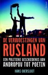 Oversloot, Hans - De verwoestingen van Rusland / een politieke geschiedenis van Anropov tot Poetin